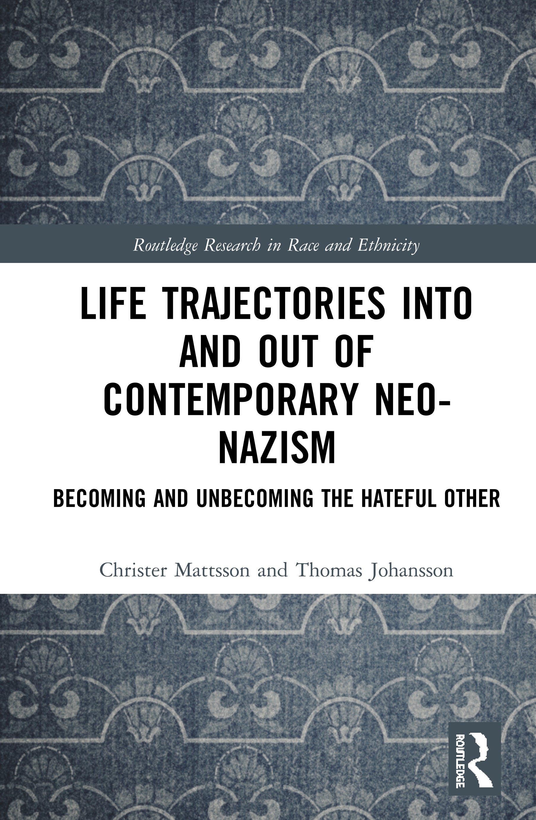 Life Trajectories Into and Out of Contemporary Neo-Nazism