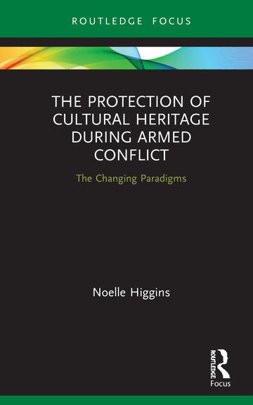 Protection of Cultural Heritage During Armed Conflict