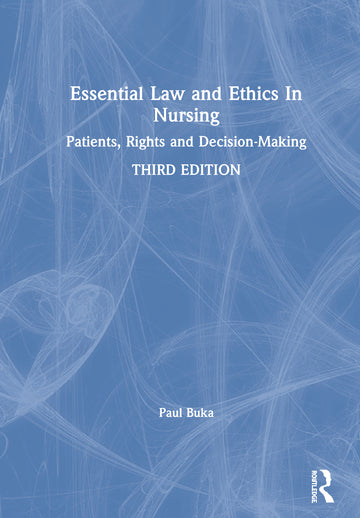 Essential Law and Ethics in Nursing - Hardback