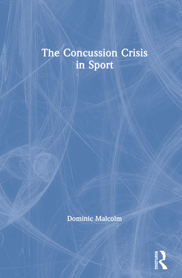 Concussion Crisis in Sport - Hardback