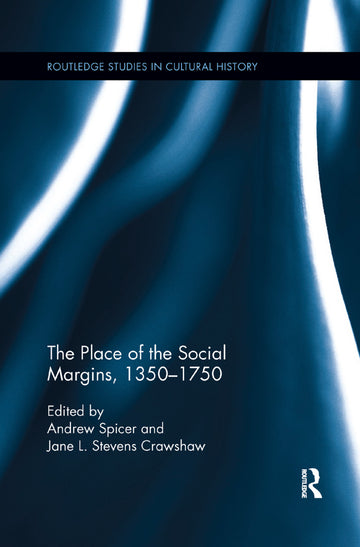 Place of the Social Margins, 1350-1750