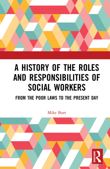 History of the Roles and Responsibilities of Social Workers - Hardback