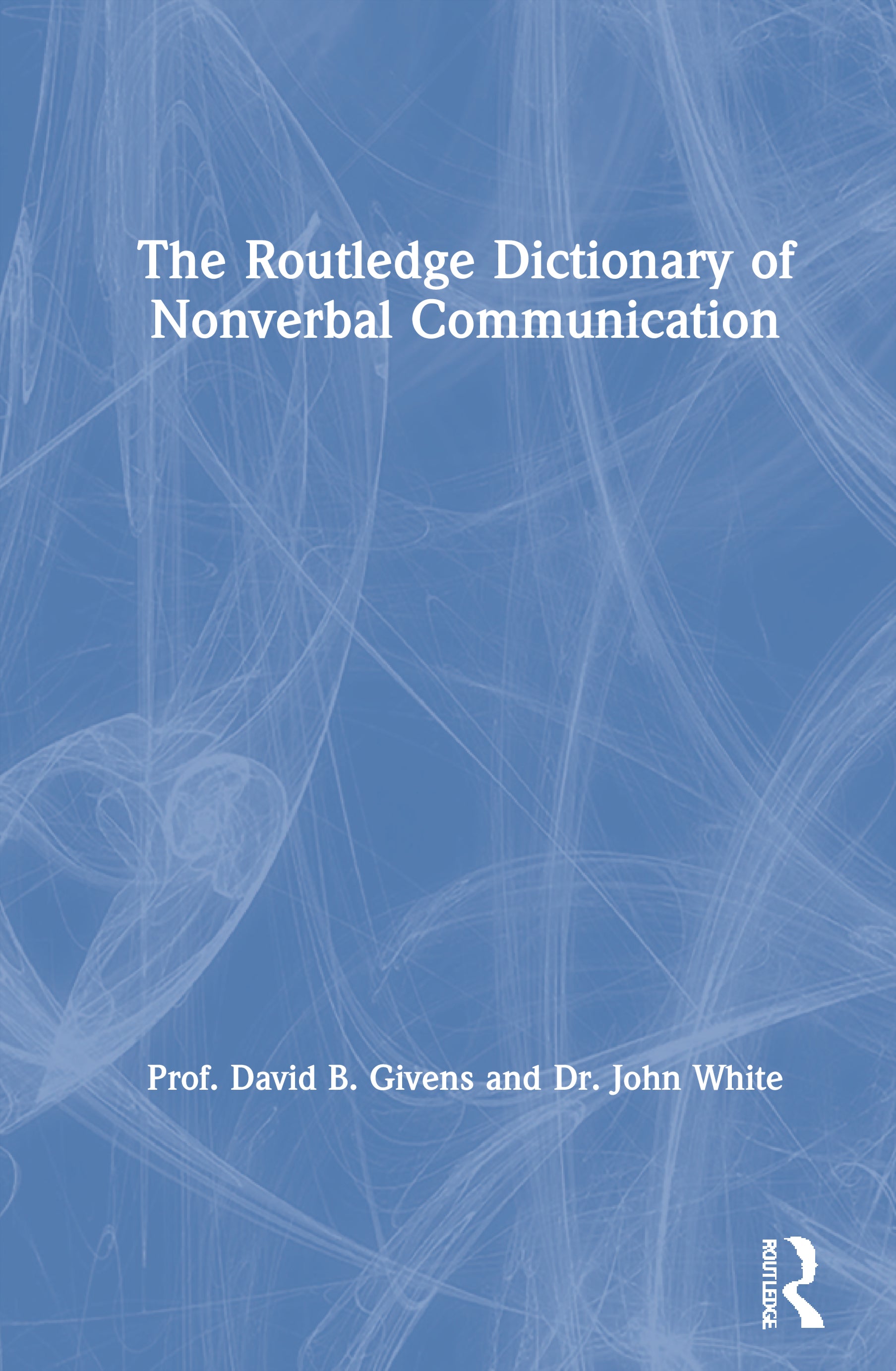 Routledge Dictionary of Nonverbal Communication