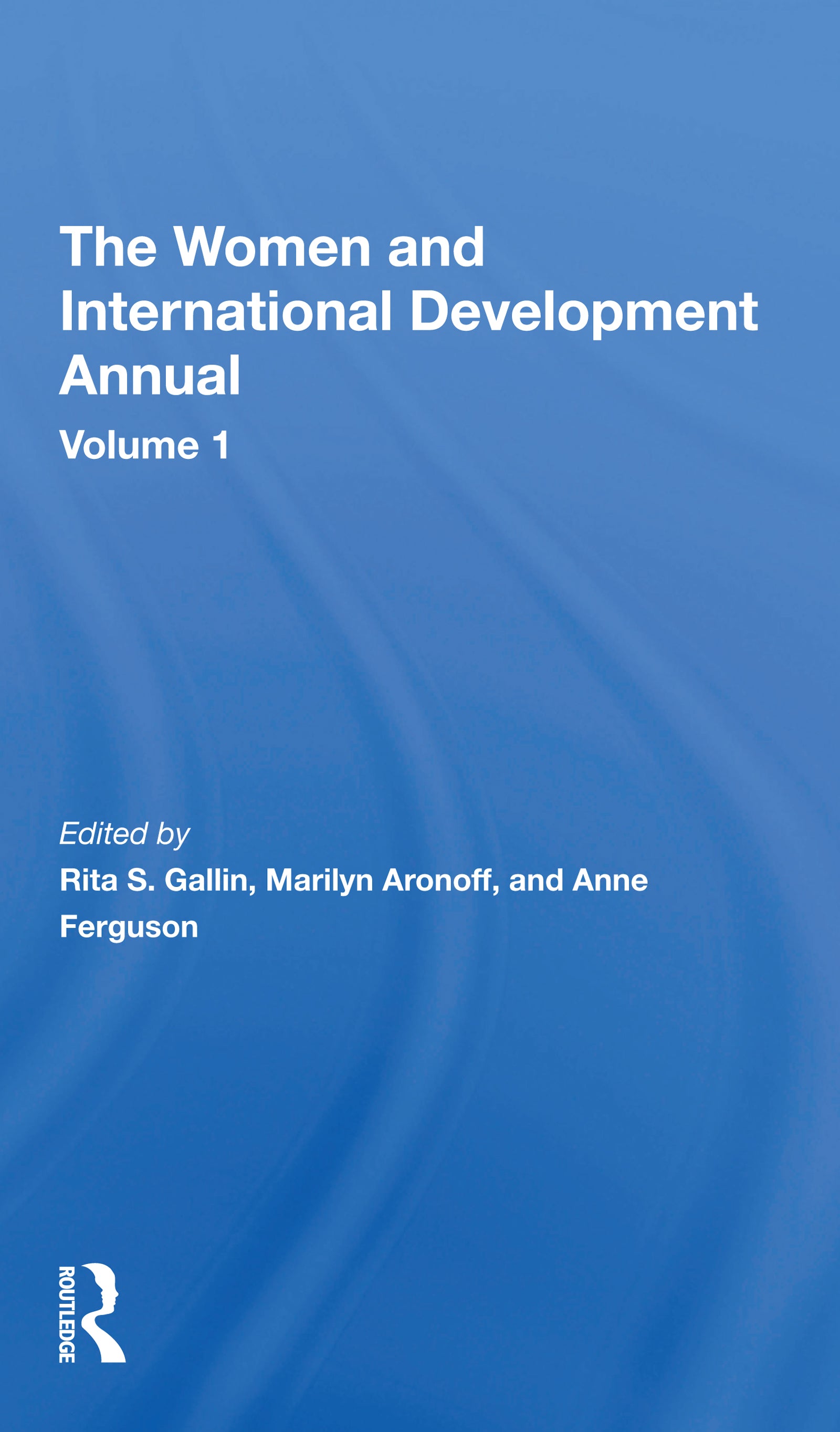 Women And International Development Annual, Volume 1