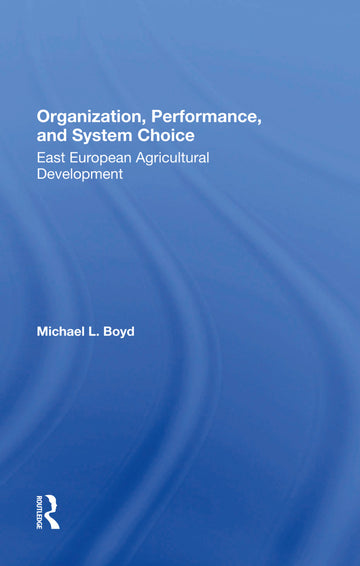 Organization, Performance, And System Choice