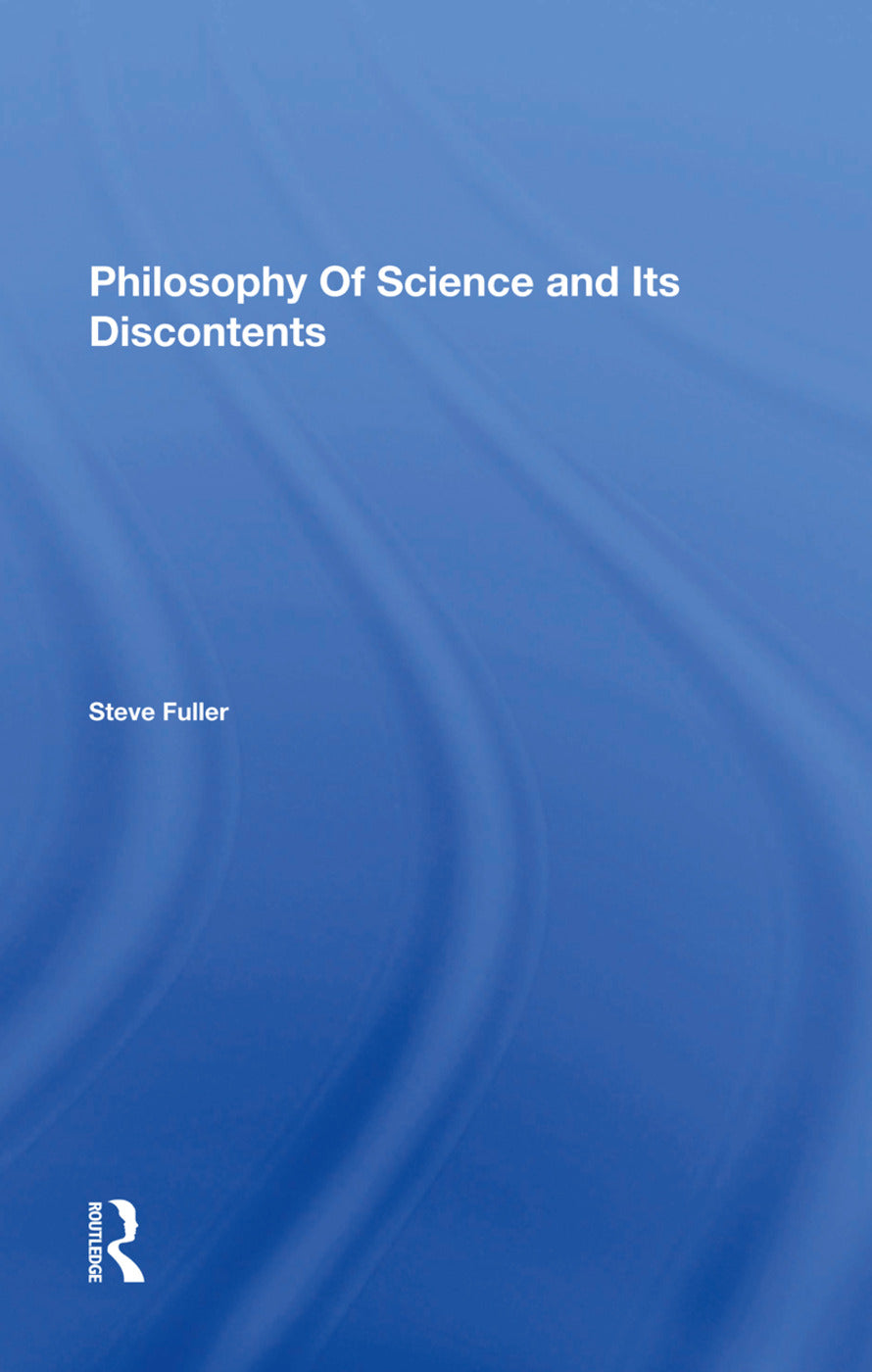 Philosophy Of Science And Its Discontents