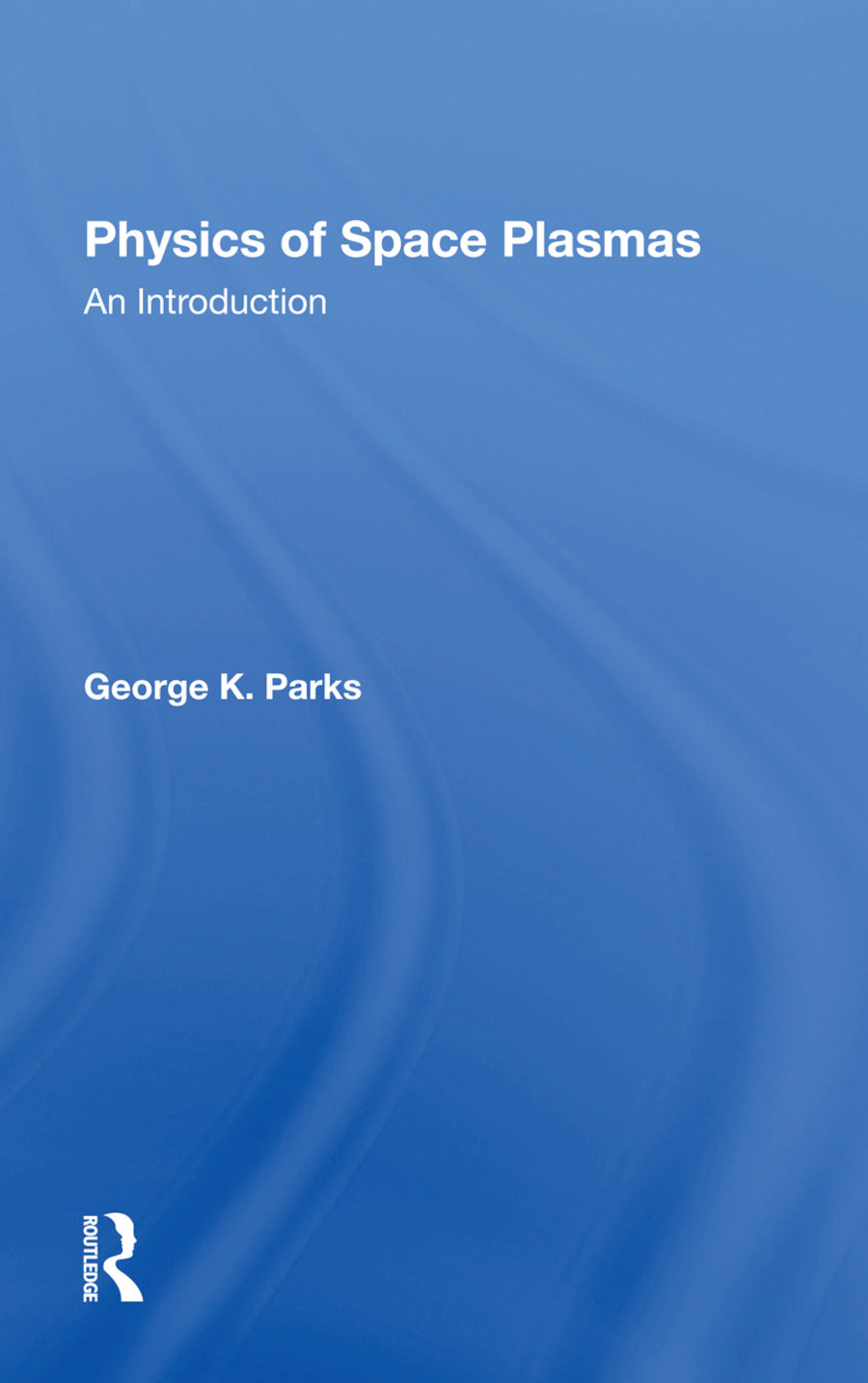 Physics Of Space Plasmas