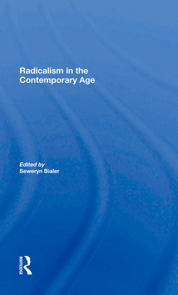 Radicalism In The Contemporary Age, Volume 1