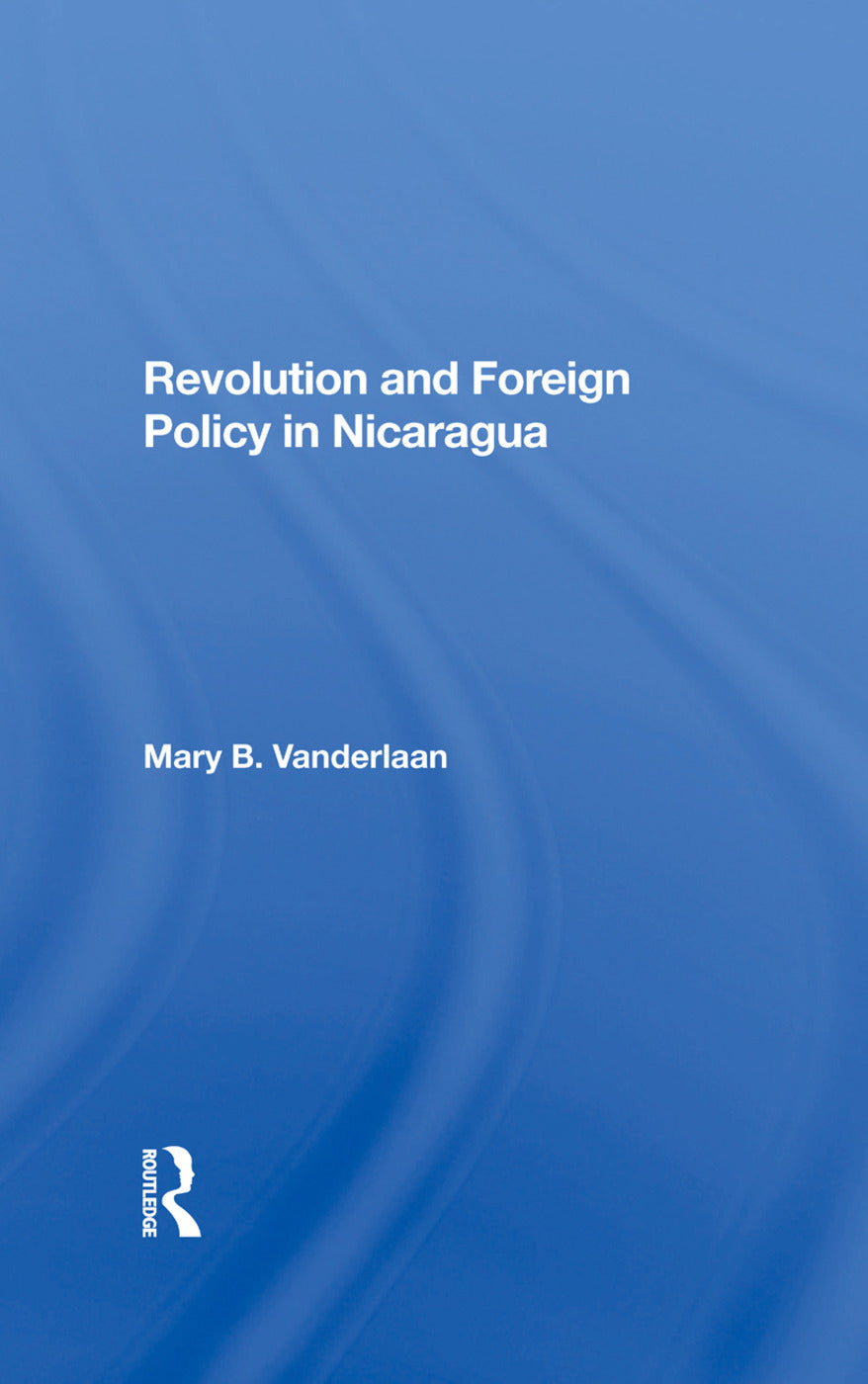 Revolution And Foreign Policy In Nicaragua