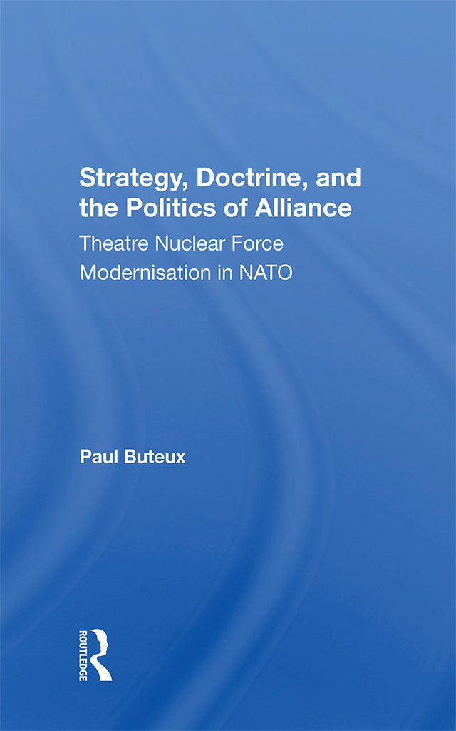 Strategy, Doctrine, And The Politics Of Alliance