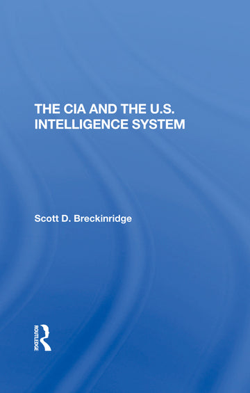 Cia And The U.s. Intelligence System
