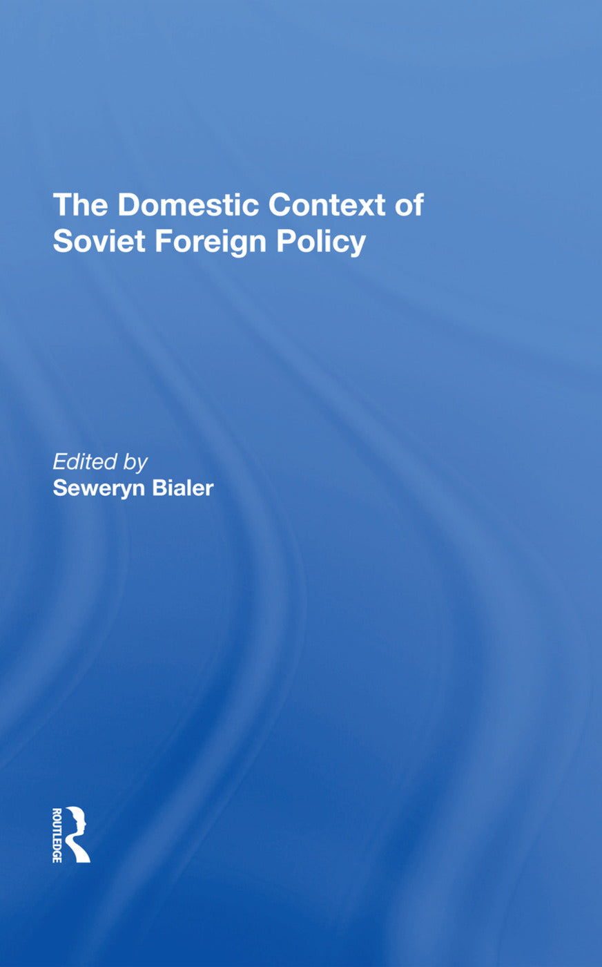 Domestic Context Of Soviet Foreign Policy