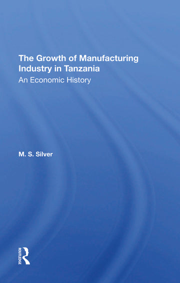 Growth Of The Manufacturing Industry In Tanzania