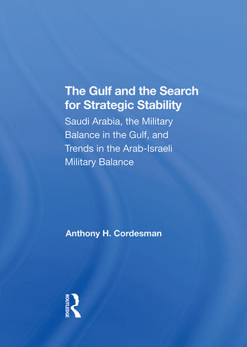 Gulf And The Search For Strategic Stability