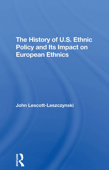 History Of U.s. Ethnic Policy And Its Impact On European Ethnics