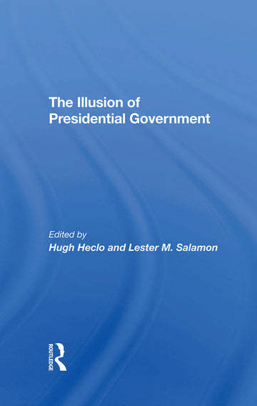 Illusion Of Presidential Government