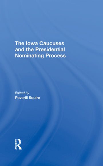 Iowa Caucuses And The Presidential Nominating Process