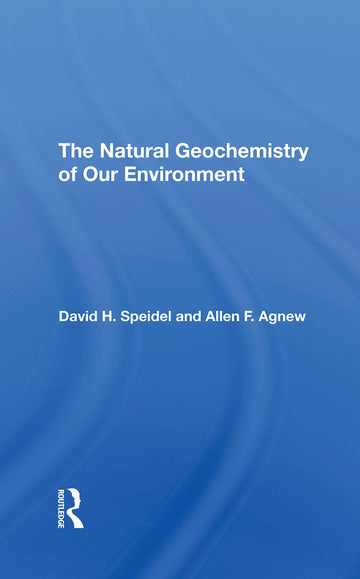 Natural Geochemistry Of Our Environment