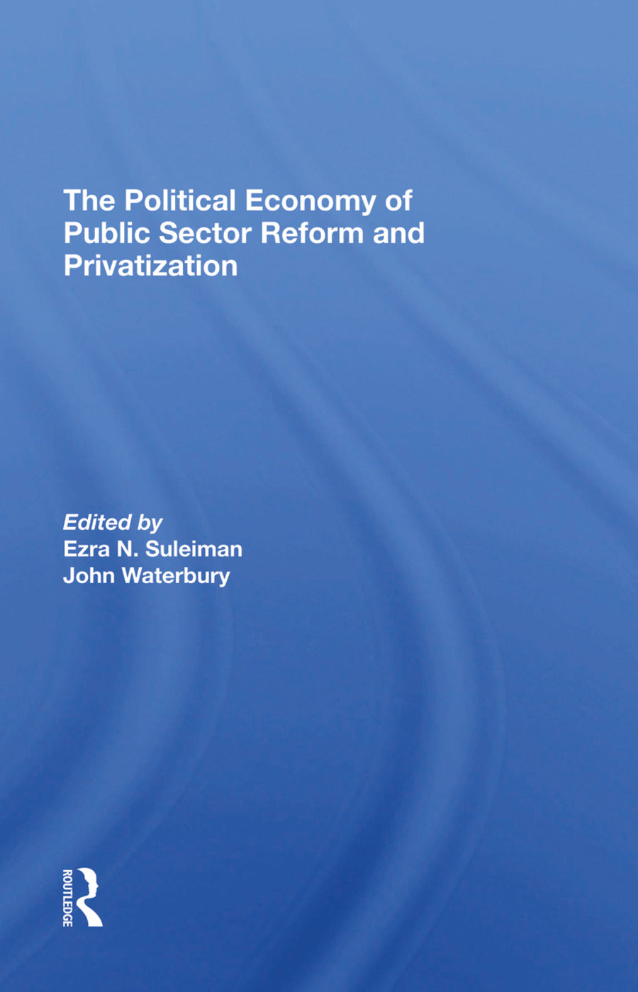 Political Economy Of Public Sector Reform And Privatization