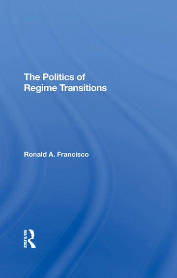 Politics Of Regime Transitions