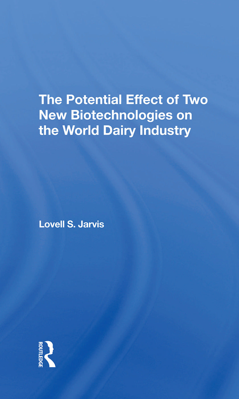 Potential Effect Of Two New Biotechnologies On The World Dairy Industry