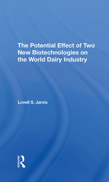 Potential Effect Of Two New Biotechnologies On The World Dairy Industry