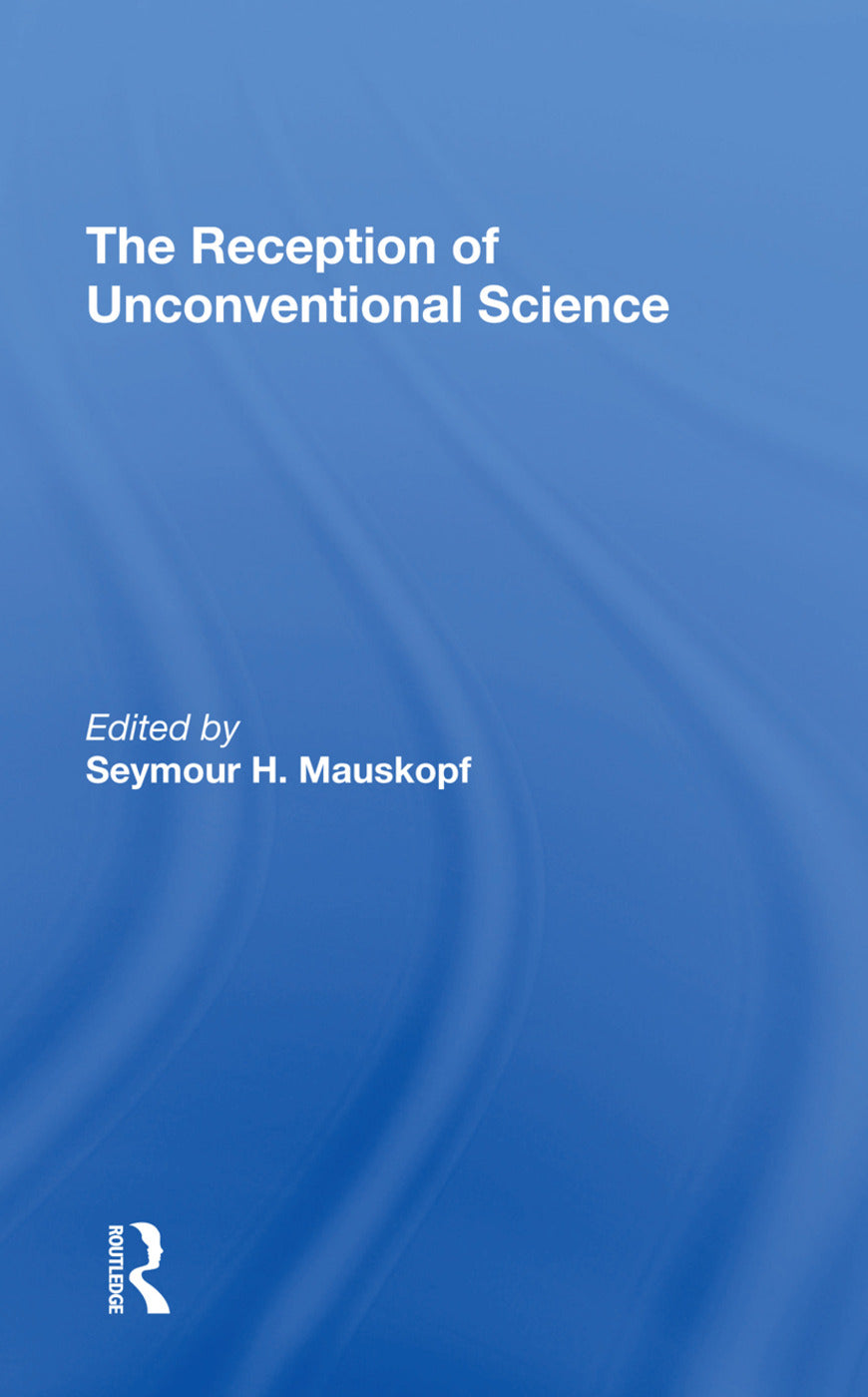 Reception Of Unconventional Science