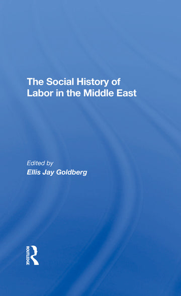 Social History Of Labor In The Middle East