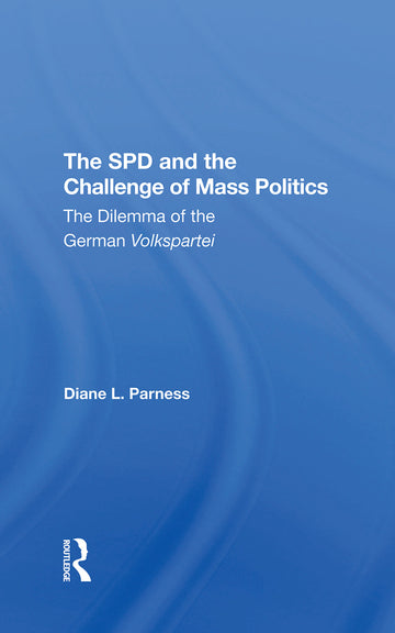 Spd And The Challenge Of Mass Politics - Hardback