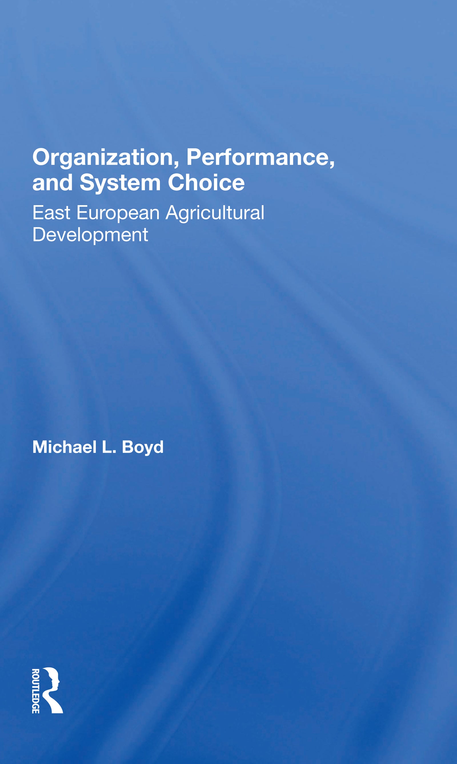 Organization, Performance, And System Choice
