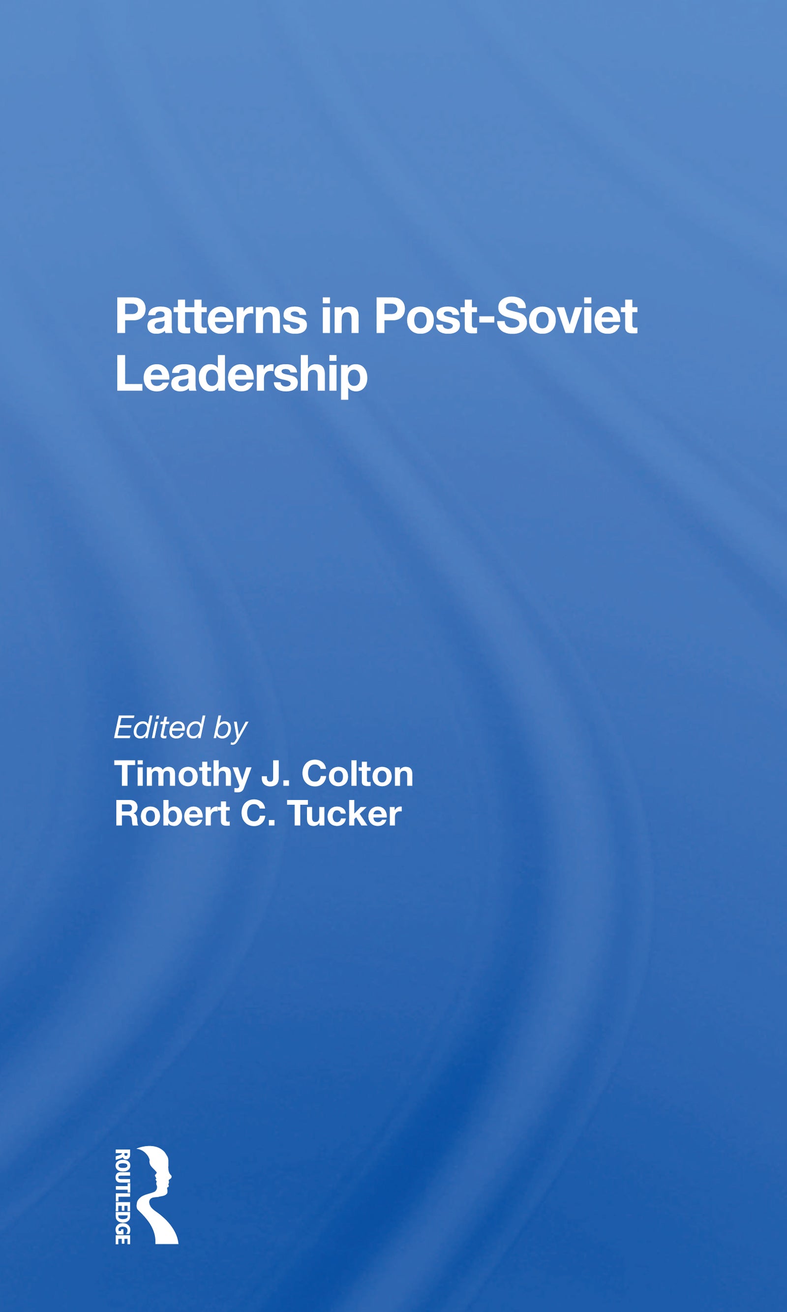 Patterns In Post-soviet Leadership