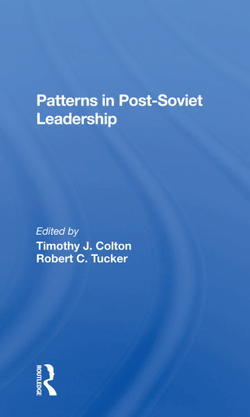 Patterns In Post-soviet Leadership