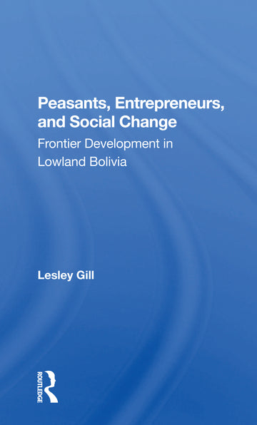 Peasants, Entrepreneurs, And Social Change