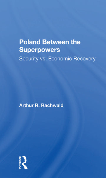 Poland Between The Superpowers
