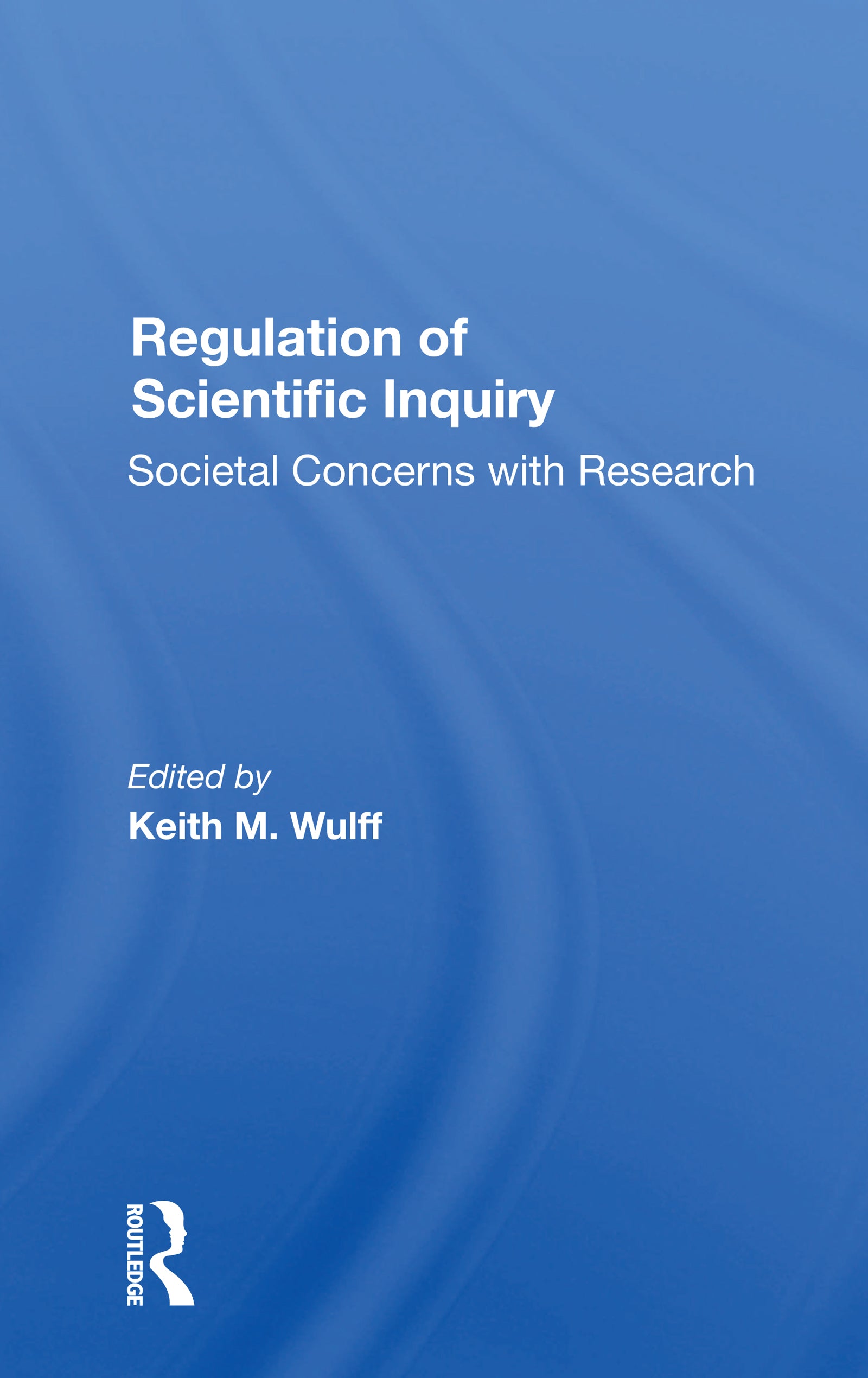 Regulation Of Scientific Inquiry