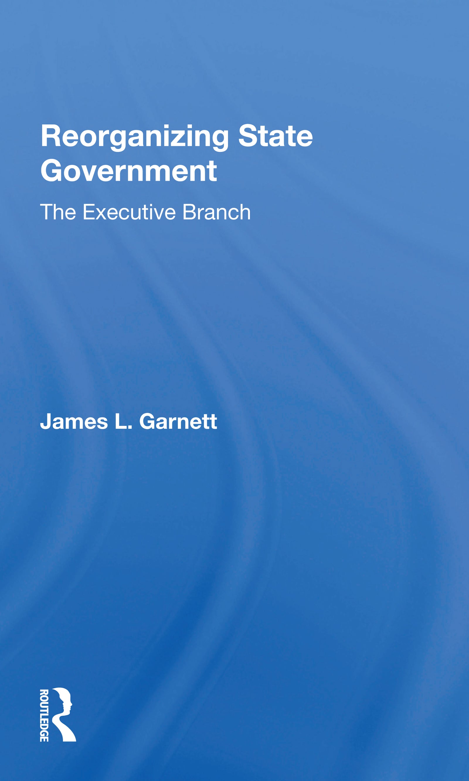 Reorganizing State Government