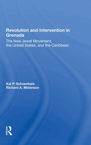 Revolution And Intervention In Grenada