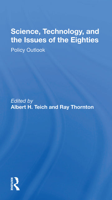 Science, Technology, And The Issues Of The Eighties