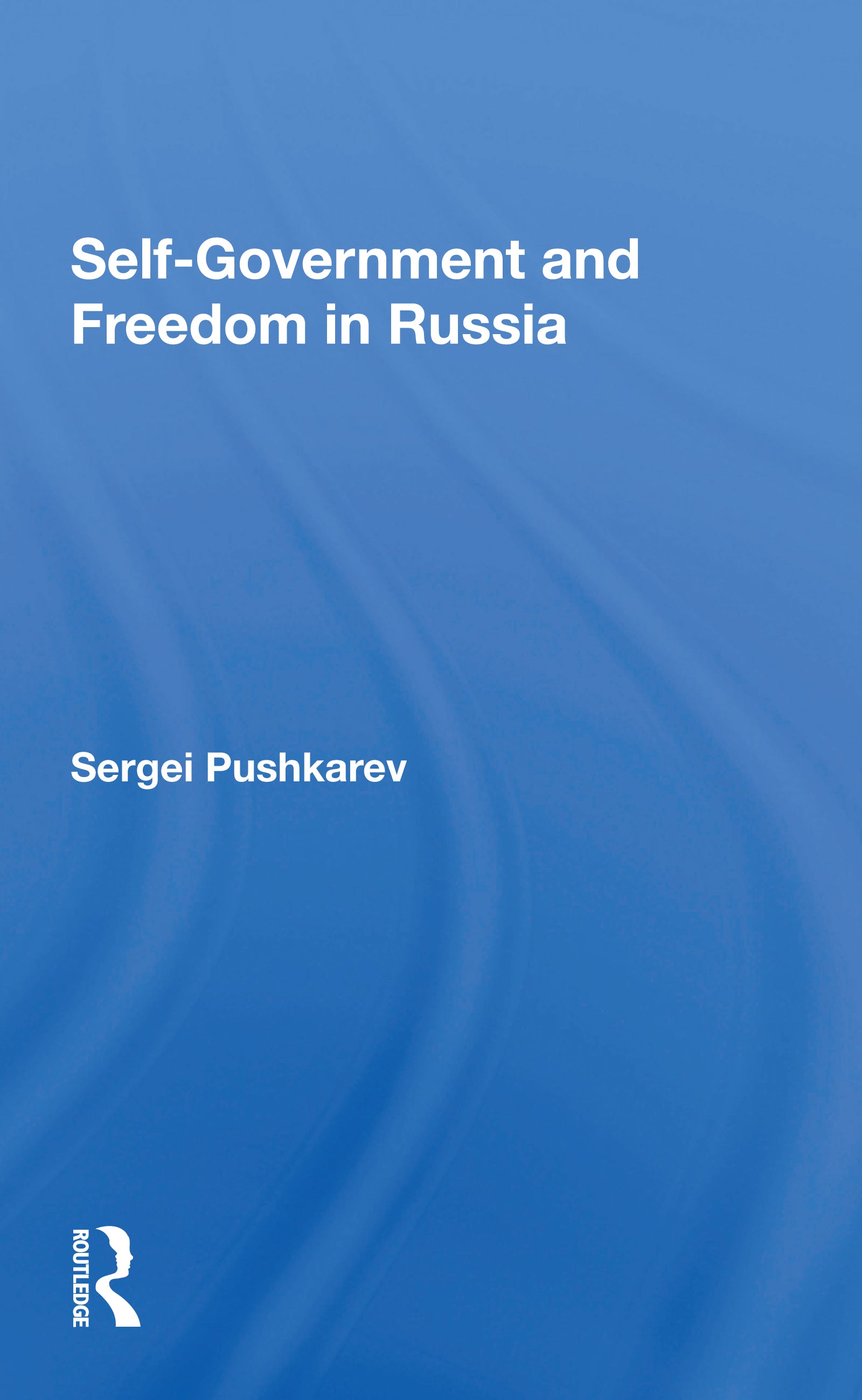 Selfgovernment And Freedom In Russia