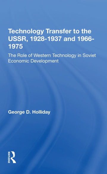 Technology Transfer to the USSR. 1928-1937 and 1966-1975: