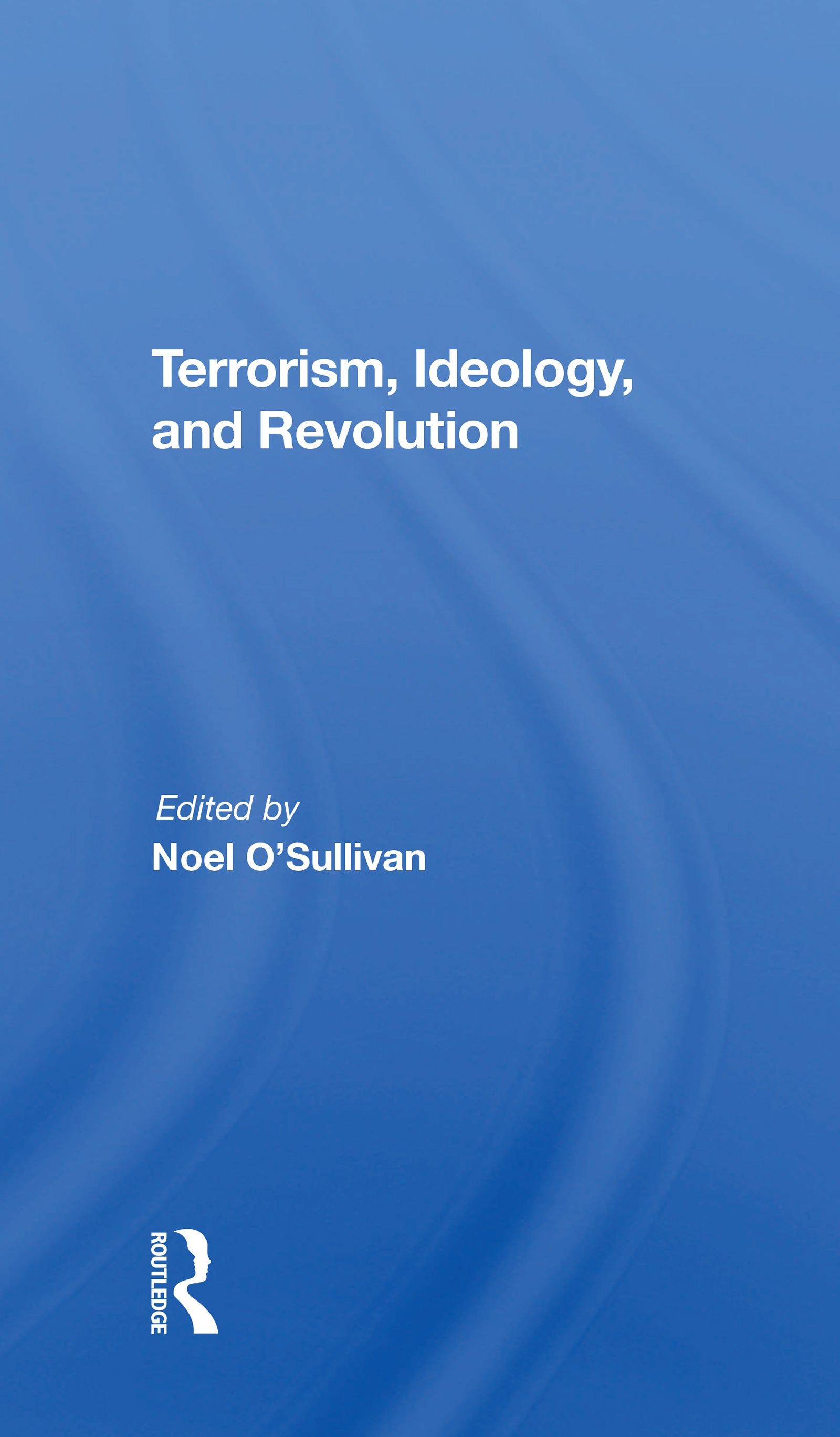 Terrorism, Ideology And Revolution