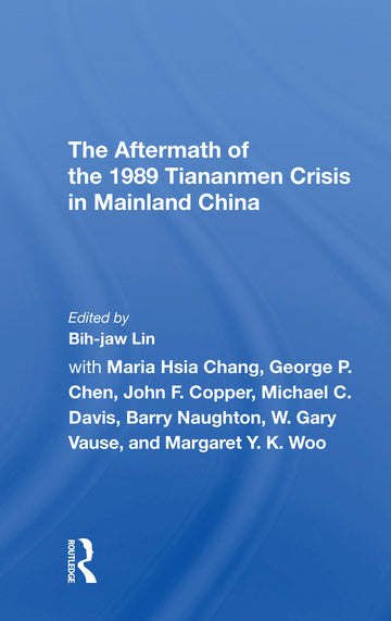 Aftermath Of The 1989 Tiananmen Crisis For Mainland China