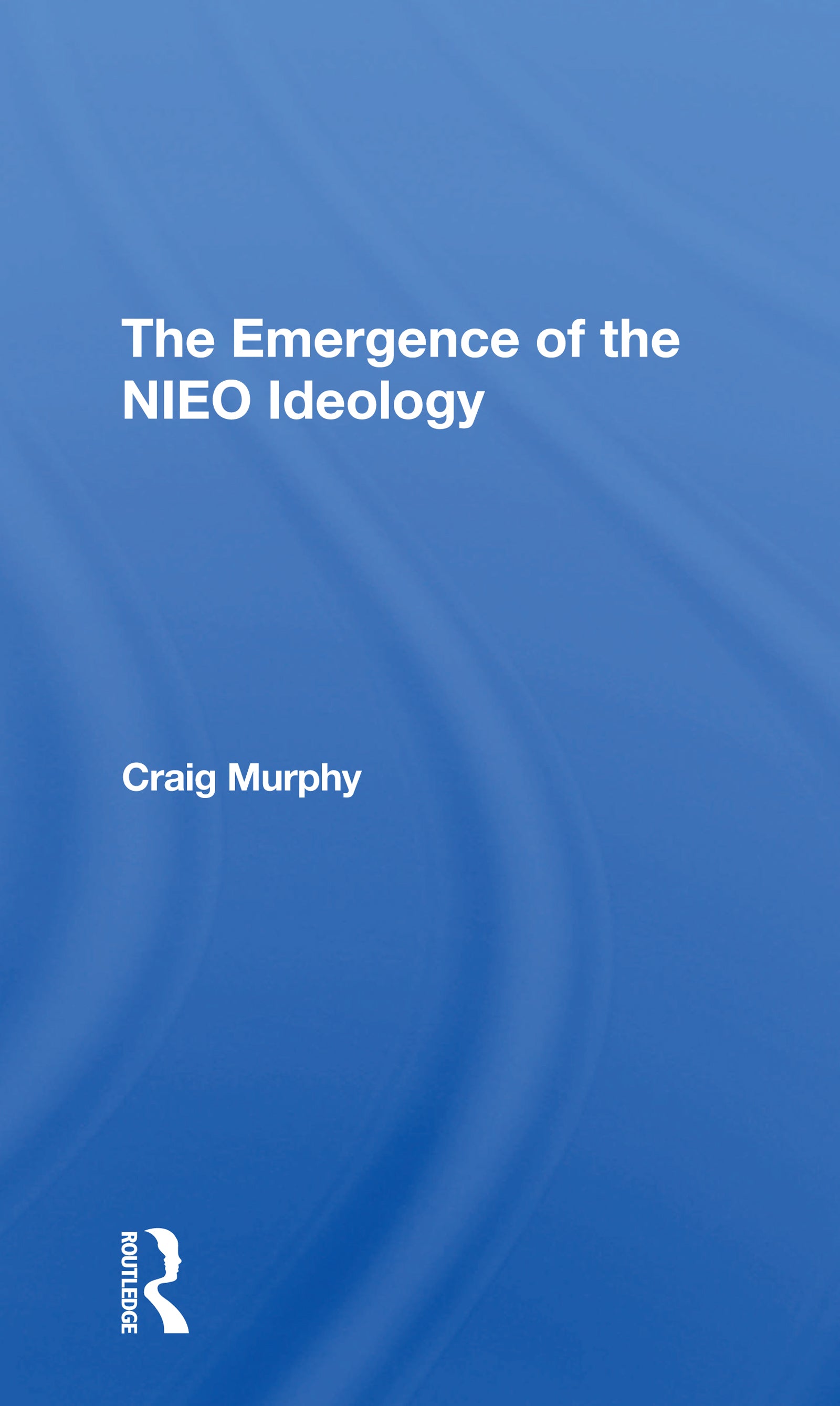 Emergence Of The Nieo Ideology