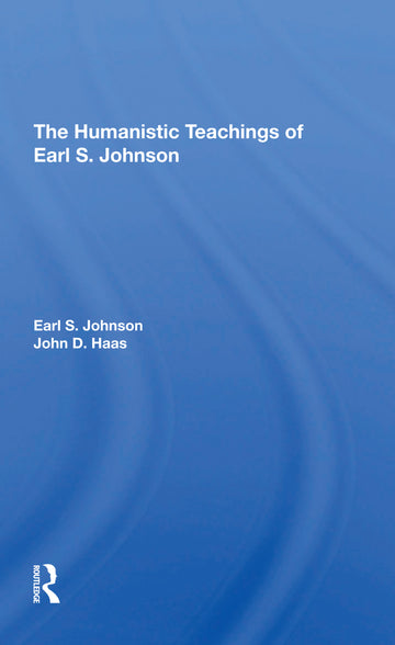 Humanistic Teachings Of Earl S. Johnson