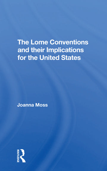 Lome Conventions And Their Implications For The United States