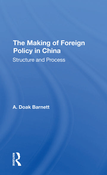 Making Of Foreign Policy In China