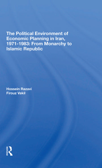 Political Environment Of Economic Planning In Iran, 19711983