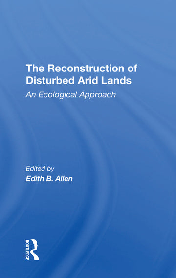 Reconstruction Of Disturbed Arid Lands