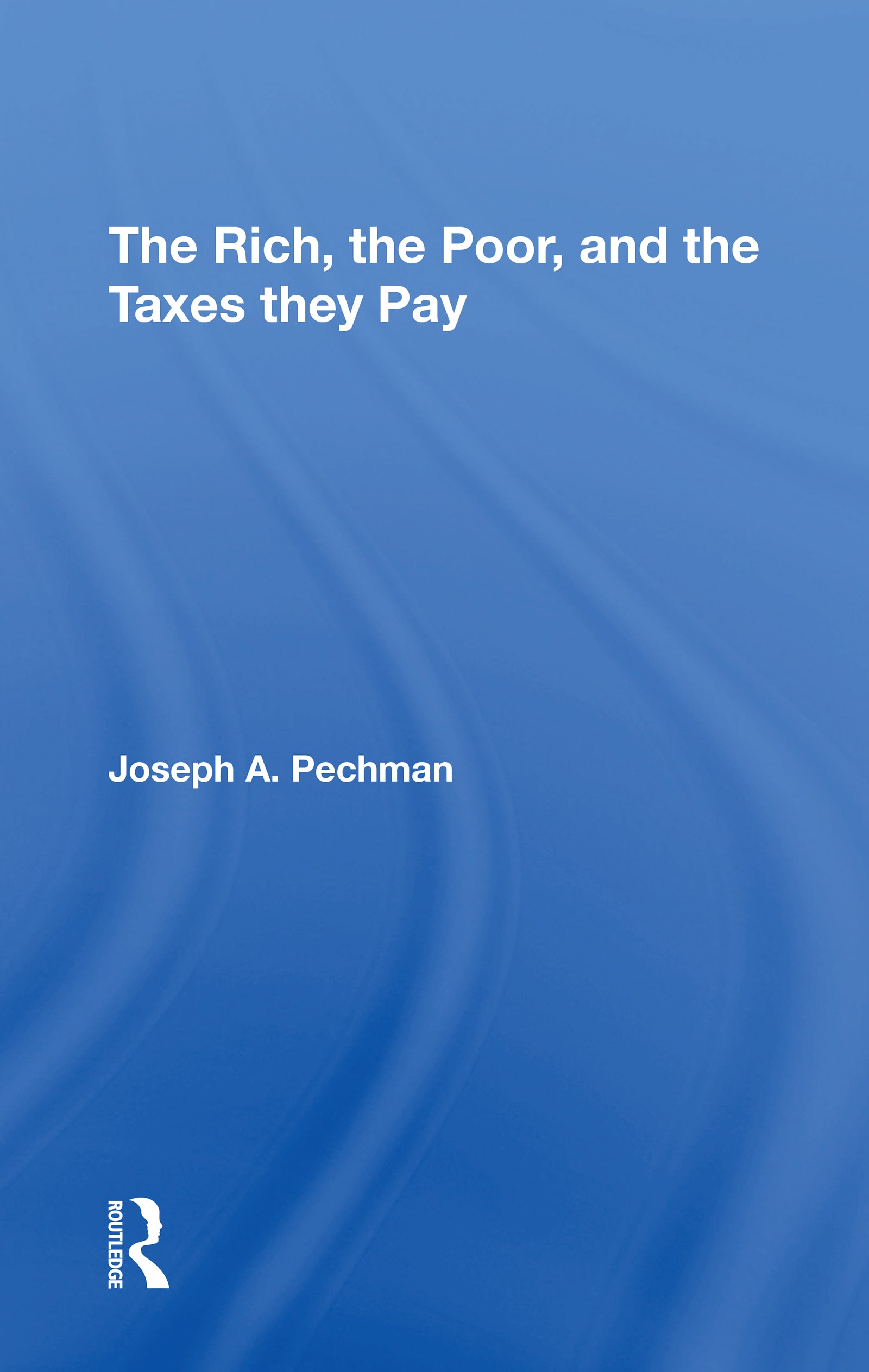 Rich, The Poor, And The Taxes They Pay
