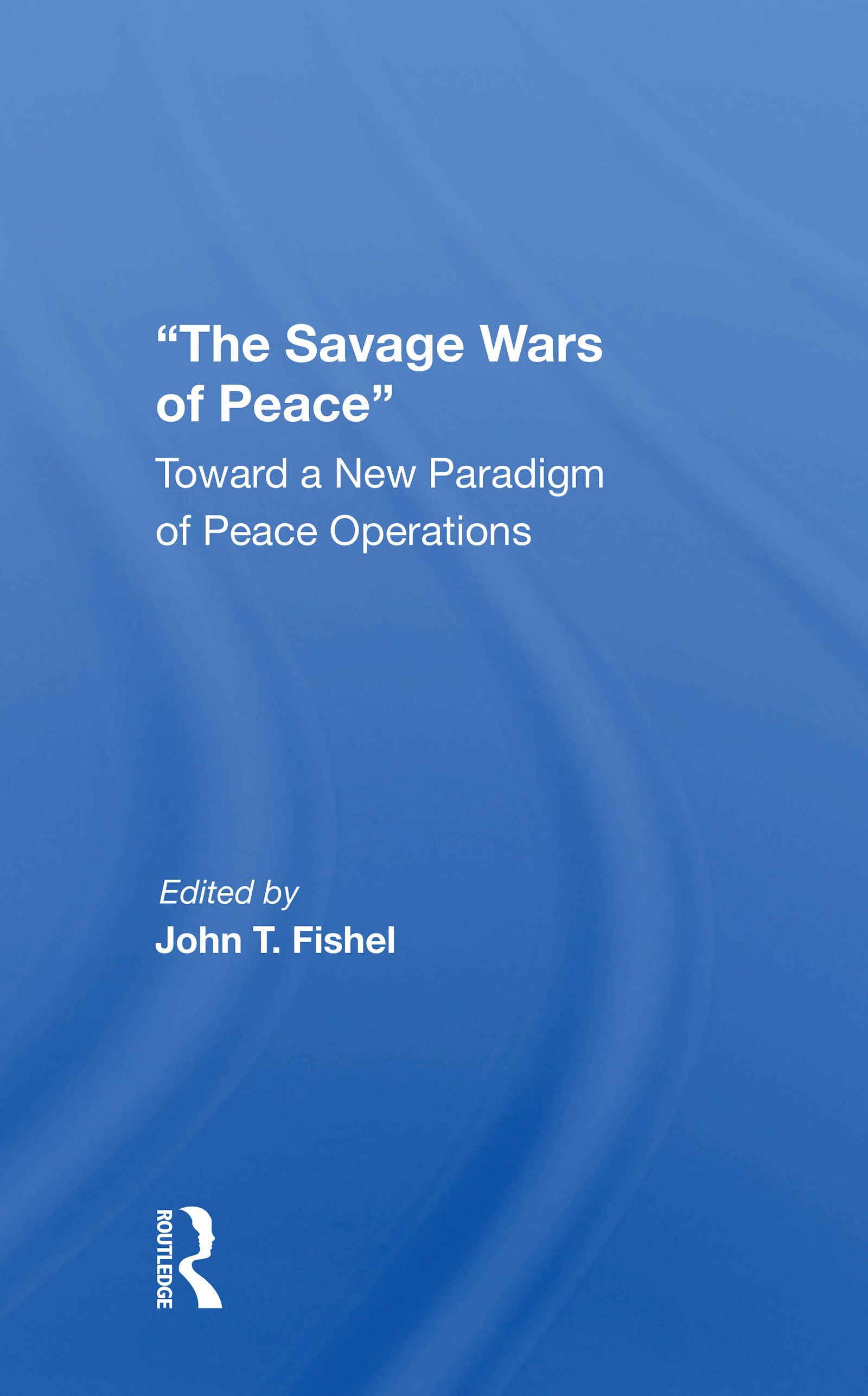 Savage Wars Of Peace